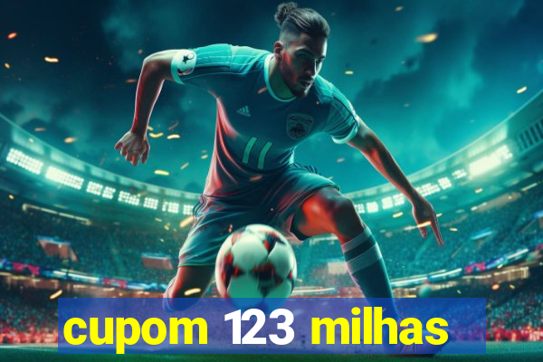 cupom 123 milhas